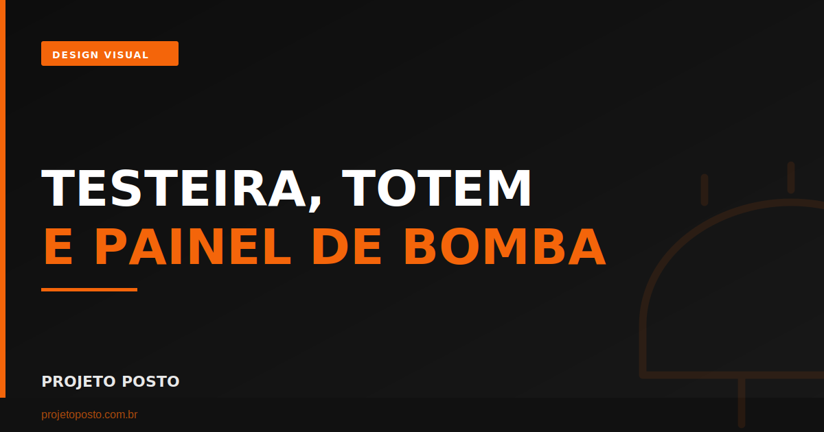 Design visual para posto de gasolina: guia completo de testeira, totem e painel de bomba