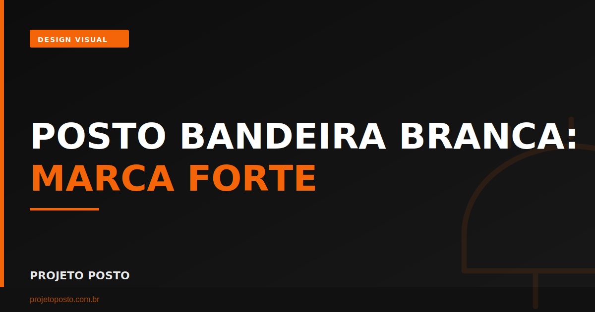 Posto bandeira branca: como criar identidade visual que compete com as grandes redes